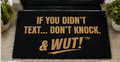 IF YOU DIDN'T TEXT... DON'T KNOCK & WUT! HUMOR DOORMAT