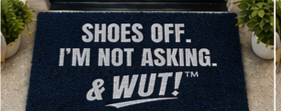 & WUT! Doormat - Shoes Off. I'm Not Asking